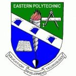 Eastern Polytechnic Post UTME Form for 2020/2021 Academic Session [ND Full-Time] Now on Sale