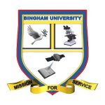 Bingham (ECWA) University Post UTME / DE Screening Form for 2020/2021 Academic Session Now on Sale