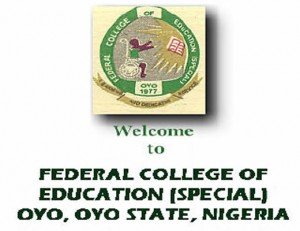 Federal College of Education (Special) Oyo Post UTME Form for 2020/2021 Academic Session [NCE/Pre-NCE] Now on Sale