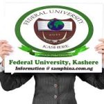 Federal University Kashere (FUKASHERE) Post UTME / Direct Entry Screening Form for 2020/2021 Academic Session Now on Sale