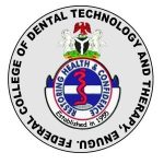 Federal School of Dental Technology & Therapy (FEDCODTTEN) Post UTME Screening Form for 2020/2021 Academic Session Now on Sale