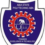Abia State Polyechnic, Aba (ABIAPOLY) Post-UTME Admission Form for 2020/2021 Academic Session Now on Sale