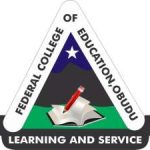 Federal College of Education Obudu [in affiliation with UNICAL] Post UTME / DE Form 2020/2021 Academic Session Now on Sale