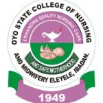 Oyo State College Of Nursing Eleyele Ibadan Basic General Nursing Admission Form for 2021/2022 Academic Session Now on Sale