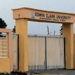 EDWIN CLARK UNIVERSITY RELEASES 2021/2022 POST UTME ADMISSION FORM, ELIGIBILITY, REGISTRATION PROCEDURES
