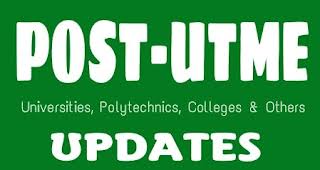 LIST OF INSTITUTIONS WHOSE POST UTME FORM IS OUT FOR 2021/2022 SESSION