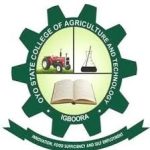 OYO STATE COLLEGE OF AGRICULTURE TECHNOLOGY, {OYSCATECH} ANNOUNCES ND FULL TIME  ADMISSION FORM FOR 2021/2022 ACADEMIC SESSION