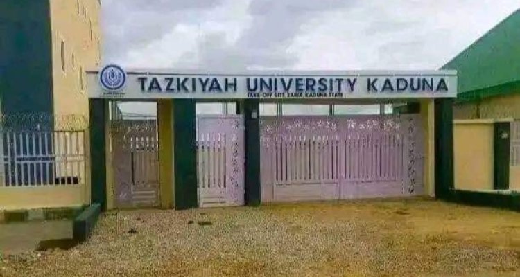 TAZKIYAH UNIVERSITY, ZARIA RELEASES POST-UTME ADMISSION FORM FOR 2025/2026 ACADEMIC SESSION