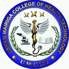 USMAN MAIRIGA COLLEGE OF HEALTH TECHNOLOGY RELEASES ADMISSION FORM FOR 2025/2026 ACADEMIC SESSION