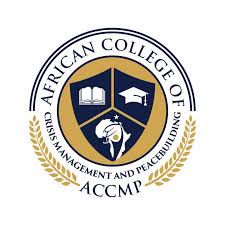 AFRICAN COLLEGE OF CRISIS MANAGEMENT AND PEACE BUILDING (ACCMP) ANNOUNCES DIPLOMA & PGD ADMISSION FORM FOR 2025/2026 ACADEMIC SESSION