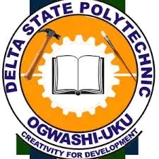 DELTA STATE POLYTECHNIC, OGWASHI-UKU RELEASES POST-UTME ADMISSION FORM FOR 2026/2027 ACADEMIC SESSION