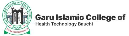 GARU ISLAMIC COLLEGE OF HEALTH TECHNOLOGY, BAUCHI RELEAES ND,HND & DIPLOMA ADMISSION FORM FOR 2026/2027 ACADEMIC SESSION