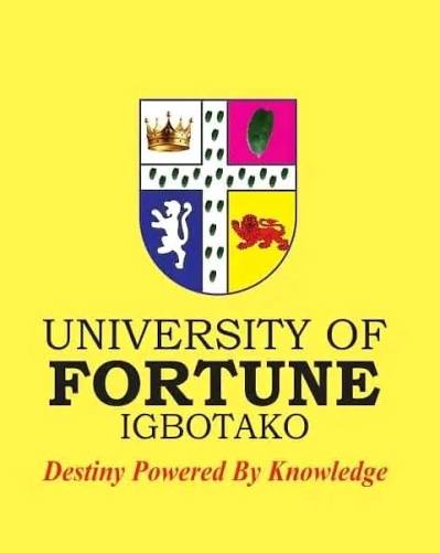 UNIVERSITY OF FORTUNE, IGBOTAKO RELEASES POST-UTME/DE ADMISSION FORM FOR 2026/2027 ACADEMIC SESSION